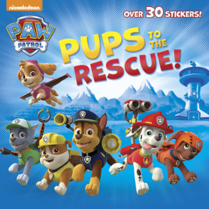 Cover of Pups to the Rescue! (Paw Patrol)