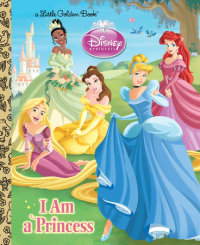 Cover of I am a Princess (Disney Princess) cover