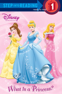 Cover of What Is a Princess? (Disney Princess) cover