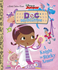 Cover of A Knight in Sticky Armor (Disney Junior: Doc McStuffins) cover