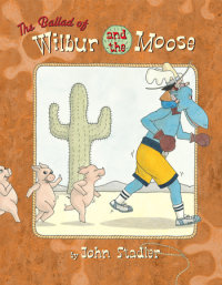 Book cover for The Ballad of Wilbur and the Moose
