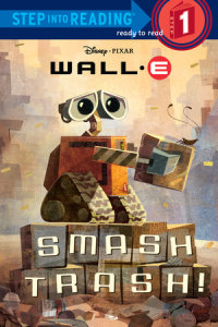 Book cover for Smash Trash! (Disney/Pixar WALL-E)