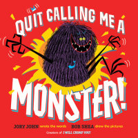 Book cover for Quit Calling Me a Monster!