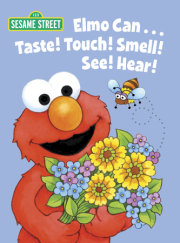 Elmo Can... Taste! Touch! Smell! See! Hear! (Sesame Street)