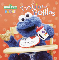 Book cover for Too Big for Bottles (Sesame Street)