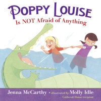 Book cover for Poppy Louise is Not Afraid of Anything