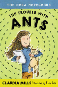 Book cover for The Nora Notebooks, Book 1: The Trouble with Ants