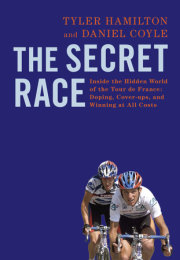The Secret Race: Inside the Hidden World of the Tour de France: Doping, Cover-ups, and Winning at All Costs 