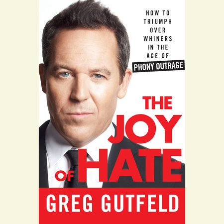 The Joy of Hate by Greg Gutfeld