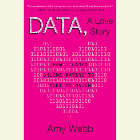 Data, A Love Story by Amy Webb