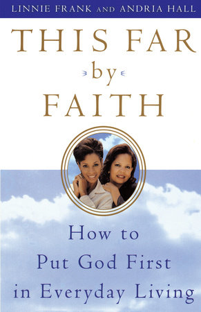 This Far by Faith by Linnie Frank Andria Hall 9780385499774