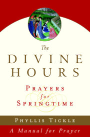 The Divine Hours (Volume Three): Prayers for Springtime 
