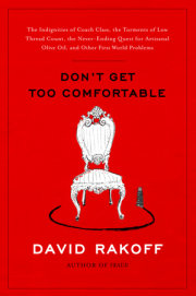 Don't Get Too Comfortable 