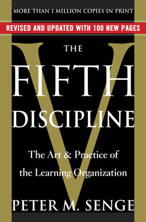 The Fifth Discipline by Peter M. Senge: 9780385517256 |  PenguinRandomHouse.com: Books