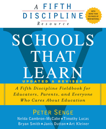 Schools That Learn (Updated and Revised) by Peter M. Senge, Nelda  Cambron-McCabe, Timothy Lucas, Bryan Smith, Janis Dutton: 9780385518222 | 