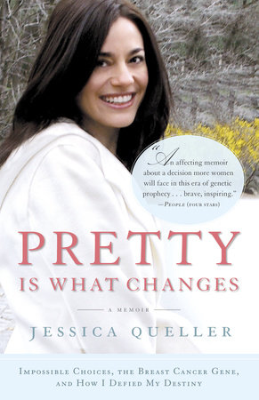 Pretty Is What Changes by Jessica Queller: 9780385520416