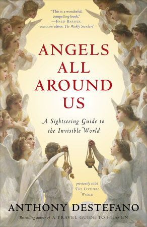 around angels Angels All Around Us by Anthony DeStefano: 9780385522229 |  PenguinRandomHouse.com: Books