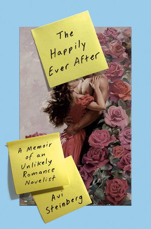 The Happily Ever After By Avi Steinberg 9780385540254 Penguinrandomhouse Com Books