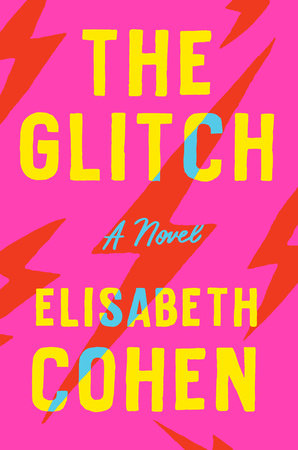 The Glitch by Elisabeth Cohen