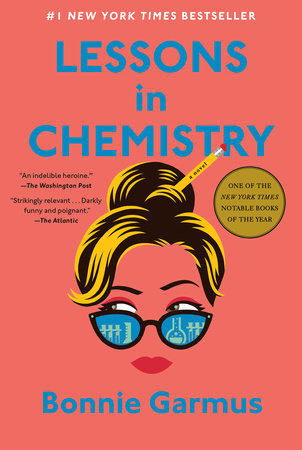 Lessons in Chemistry by Bonnie Garmus: 9780385547345 |  PenguinRandomHouse.com: Books