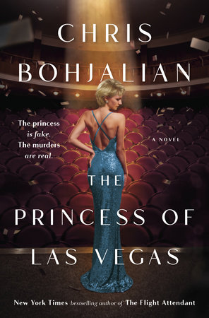 The Princess of Las Vegas by Chris Bohjalian: 9780385547581 |  PenguinRandomHouse.com: Books