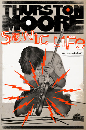 Sonic Life: A Memoir [Book]