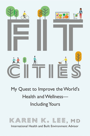 Fit Cities by Karen K. Lee: 9780385685320 : Books