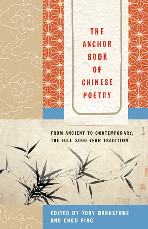 The Anchor Book Of Chinese Poetry Penguinrandomhousecom Books - 