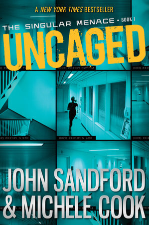 Uncaged The Singular Menace 1 by John Sandford Michele Cook