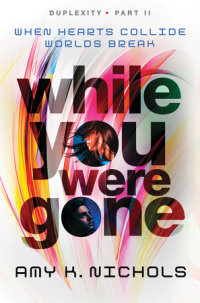 Book cover for While You Were Gone (Duplexity, Part II)
