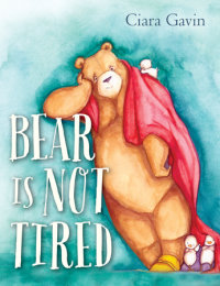 Book cover for Bear Is Not Tired