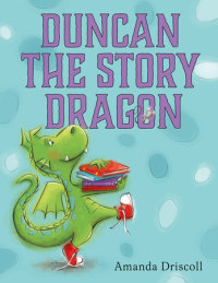 Cover of Duncan the Story Dragon cover