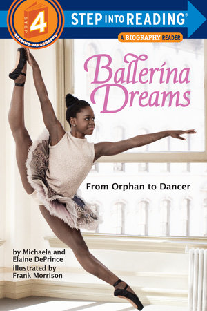 Ballerina Dreams: From Orphan to Dancer (Step Into Reading, Step 4)