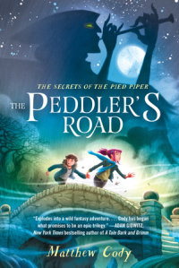 Book cover for The Secrets of the Pied Piper 1: The Peddler\'s Road