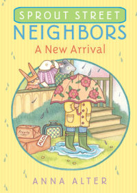 Book cover for Sprout Street Neighbors: A New Arrival