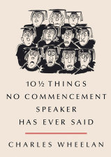 10 AND a HALF THINGS NO COMMENCEMENT SPEAKER HAS EVER SAID