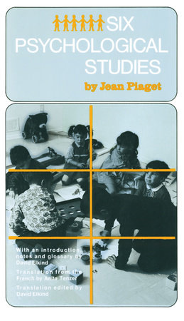 Six Psychological Studies by Jean Piaget 9780394704623