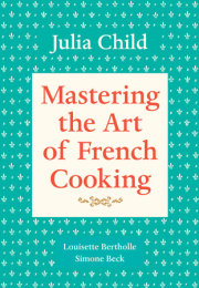 Mastering the Art of French Cooking, Volume 1 