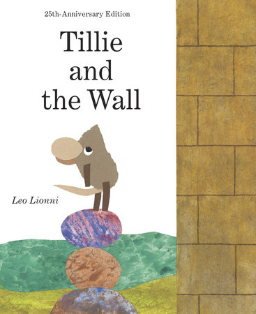 Tillie and the Wall by Leo Lionni