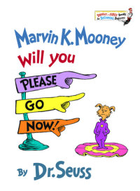 Book cover for Marvin K. Mooney Will You Please Go Now!