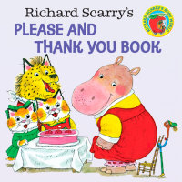 Book cover for Richard Scarry\'s Please and Thank You Book
