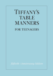 Tiffany's Table Manners for Teenagers 