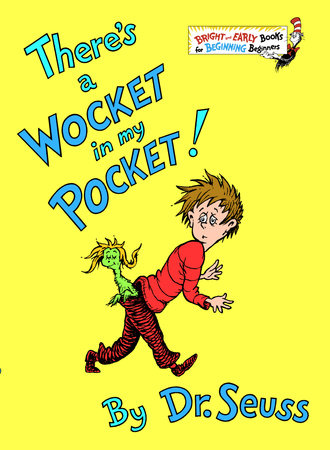 There S A Wocket In My Pocket By Dr Seuss Penguinrandomhouse Com Books