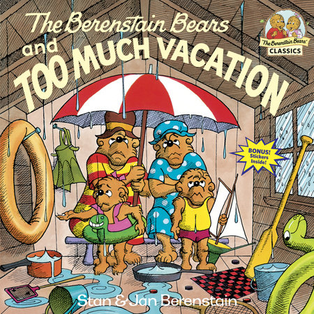 The Berenstain Bears and Too Much Vacation