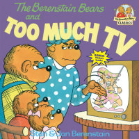 Cover of The Berenstain Bears and Too Much TV