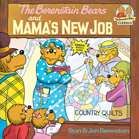 The Berenstain Bears and Mama's New Job by Stan Berenstain, Jan Berenstain:  9780394868813 | PenguinRandomHouse.com: Books