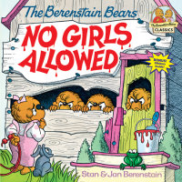 Book cover for The Berenstain Bears No Girls Allowed