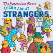 The Berenstain Bears Learn About Strangers 