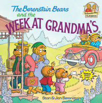 Book cover for The Berenstain Bears and the Week at Grandma\'s