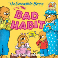 Book cover for The Berenstain Bears and the Bad Habit